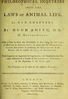 view Philosophical inquiries into the laws of animal life : in six chapters / by Hugh Smith.