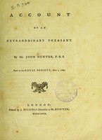 view Account of an extraordinary pheasant / by John Hunter.