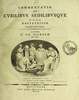 view Commentatio de cubilibus sedilibusque usui obstetricio inservientibus / auctore G. Ch. Siebold.