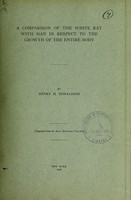 view A comparison of the white rat with man in respect to the growth of the entire body / by Henry H. Donaldson ; [in collaboration with Elizabeth Hopkins Dunn and John B. Watson].