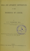 view Real and apparent differences in the incidence of cancer / by E.F. Bashford.