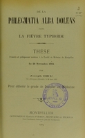 view De la phlegmatia alba dolens dans la fièvre typhoïde : thèse présentée et publiquement soutenue à la Faculté de médecine de Montpellier le 25 novembre 1904 / par Joseph Bru.