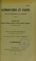 view Arthropathies et angines : étude historique et clinique : thèse présentée et publiquement soutenue à la Faculté de médecine de Montpellier le 7 décembre 1904 / par François Sinoncelli.