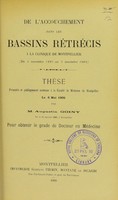 view De l'accouchement dans les bassins rétrécis à la clinique de Montpellier (du 3 novembre 1891 au 3 novembre 1904) : thèse présentée et publiquement soutenue à la Faculté de médecine de Montpellier le 6 mai 1905 / par Augustin Goiny.