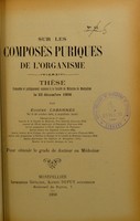 view Sur les composés puriques de l'organisme : thèse présentée et publiquement soutenue à la Faculté de médecine de Montpellier le 22 décembre 1906 / par Eugène Cabannes.