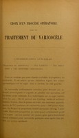 view Choix d'un procédé opératoire dans le traitement du varicocèle : thèse présentée et publiquement soutenue devant la Faculté de médecine de Montpellier le 13 mars 1907 / par Etienne Bonnet.