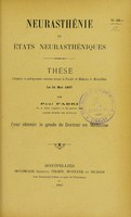 view Neurasthénie et états neurasthéniques : thèse présentée et publiquement soutenue devant la Faculté de médecine de Montpellier le 21 mai 1907 / par Paul Fabri.