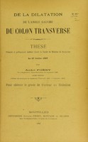 view De la dilatation de l'angle gauche du côlon transverse : thèse présentée et publiquement soutenue devant la Faculté de médecine de Montpellier le 27 juillet 1907 / par André Poésy.