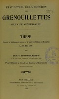 view État actuel de la question des grenouillettes (revue générale) : thèse présentée et publiquement soutenue à la Faculté de médecine de Montpellier le 29 mai 1908 / par Dobri Roussanoff.