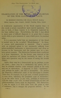 view Examination of the blood : with examples of the wide range of its value / by Herbert French.