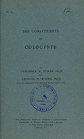 view The constituents of colocynth / by Frederick B. Power and Charles W. Moore.