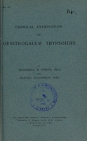 view Chemical examination of Ornithogalum thyrsoides / by Frederick B. Power and Harold Rogerson.