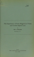 view The importance of early diagnosis of tabes and cerebro-spinal lues / by Tom A. Williams.