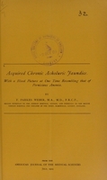 view Acquired chronic acholuric jaundice : with a blood picture at one time resembling that of pernicious anaemia / by F. Parkes Weber.