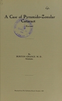 view A case of pyramido-zonular cataract / by Burton Chance.