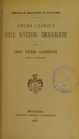 view Studi clinici sulle affezioni emorragiche / del Prof. Pietro Albertoni.