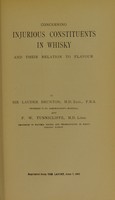 view Concerning injurious constituents in whisky and their relation to flavour / by Sir Lauder Brunton and F.W. Tunnicliffe.