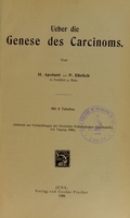 view Ueber die Genese des Carcinoms / von H. Apolant und P. Ehrlich.