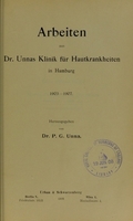 view Arbeiten aus Dr. Unnas Klinik für Hautkrankheiten in Hamburg 1903-1907 / herausgegeben von P.G. Unna.