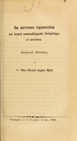 view Om nervernas regeneration och dermed sammanhängande förändringar af nervrören : akademisk afhandling / af Otto Edvard August Hjelt.