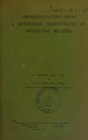 view [Beta]-iminazolylethylamine : a depressor constituent of intestinal mucosa / by G. Barger and H.H. Dale.