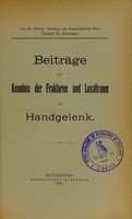 view Beiträge zur Kenntnis der Frakturen und Luxationen im Handgelenk : Inaugural-Dissertation, zur Erlangung der Doctorwürde der Hohen medizinischen Fakultät der Universität Bern / vorgelegt von F.E. Stupnicki.