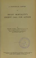 view A statistical survey of infant mortality's urgent call for action / by Edward Bunnell Phelps.