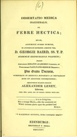 view Dissertatio medica inauguralis, de febre hectica ... / eruditorum examini subjicit Alexander Leney.