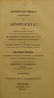 view Dissertatio medica inauguralis de apoplexia ... / eruditorum examini subjicit Josephus Worrall.