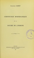 view Constitution morphologique de la bouche de l'insecte / Charles Janet.