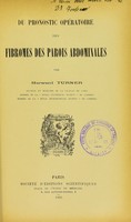 view Du pronostic opératoire des fibromes des parois abdominales / par Harward Turner.