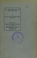 view The evolution of the operating table / by William Seaman Bainbridge.