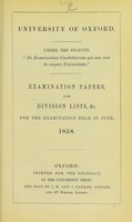 view Examination papers and division lists, &c. for the examination held in June, 1858 / University of Oxford.