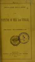 view Twenty-ninth annual report of the Inspector of Milk and Vinegar : from January 1, 1887, to December 31, 1887.