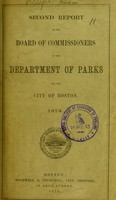 view Second report of the Board of Commissioners of the Department of Parks for the City of Boston, 1876.