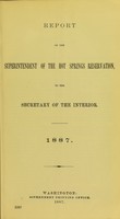 view Report of the Superintendent of the Hot Springs Reservation, to the Secretary of the Interior, 1887.