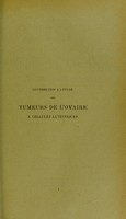 view Destinées des segments ovariens laissés en place après hystérectomie : thèse présentée et publiquement soutenue à la Faculté de médecine de Montpellier le 9 mai 1913 / par Maché Osnos.