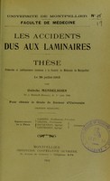 view Les accidents dûs aux laminaires : thèse présentée et publiquement soutenue à la Faculté de médecine de Montpellier le 26 janvier 1913 / par Guirche Mendelsohn.