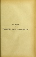 view Du rôle des parasites dans l'appendicite : thèse présentée et publiquement soutenue devant la Faculté de médecine de Montpellier le 1er juillet 1913 / par Ferdinand Van Gaver.