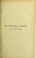 view Les fonctions d'interne dans les asiles publics d'aliénés : thèse présentée et publiquement soutenue à la Faculté de médecine de Montpellier le 8 juillet 1913 / par Paul Luce.