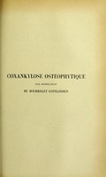 view Coxankylose ostéophytique par ossification du bourrelet cotyloïdien : thèse présentée et publiquement soutenue à la Faculté de médecine de Montpellier le 26 juillet 1913 / par Auguste Larmande.