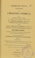 view Dissertatio medica inauguralis de cholera indica ... / eruditorum examini subjicit Georgius Gulielmus Johnston.