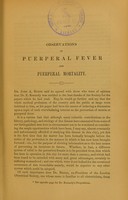 view Observations on puerperal fever and puerperal mortality : in reply to Dr. Evory Kennedy's paper, entitled Zymotic diseases, as more especially illustrated by puerperal fever : made at the meetings of the Dublin Obstetrical Society, session 1868-69 / by John A. Byrne.