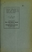 view A study of the action of oxygen, hydrogen dioxide, and ozone gas upon the growth of certain bacteria / by S.E. Finch.