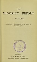 view The minority report : a criticism : (a summary of which appeared in the Times of 19th June 1910).