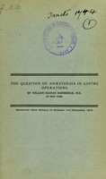 view The question of anaesthesia in goitre operations / by William Seaman Bainbridge.