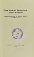 view The causes and treatment of chronic backache : with a consideration of the diagnosis of sacro-iliac 'relaxation' / by Robert W. Lovett.