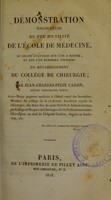 view Démonstration rigoureuse du peu d'utilité de l'École de médecine, du grand avantage que l'on a retiré, et que l'on retirera toujours : du rétablissement du Collége de chirurgie / par Jean-Charles-Félix Caron.