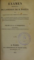 view Examen impartial de l'Opinion de M. Portal sur l'enseignement de la médecine et de la chirurgie dans les nouvelles écoles du royaume, et sur les avantages qu'on peut retirer des réunions médicales et chirurgicales académiques à Paris et dans les départemens / par J.B.A.G. Forestier.