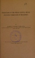 view Tuberculosis of the female genital organs (including tuberculosis of the kidney) / by Albert Vander Veer.